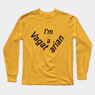 I'm A Vagatarian Long Sleeve T-Shirt